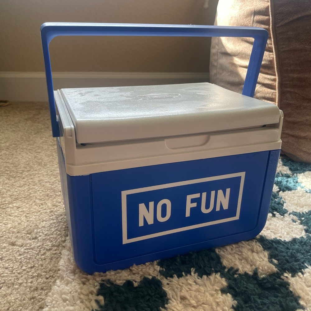 NO FUN Coleman Cooler